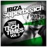 Ibiza Superbeach, Vol. 3: Tech Times