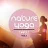 Nature Yoga Tunes, Vol. 3 (Natural, Sensual Meditation & Yoga Music)