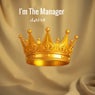 I'm the Manager