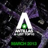 Antillas A-List Top 10 - March 2013 - Including Classic Bonus Track