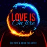 Love Is On Fire