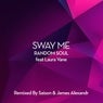 Sway Me (Remixes) (Extended)