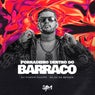 Porradeiro Dentro do Barraco