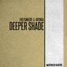 Deeper Shade