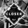 Closer