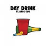 Day Drink (feat. Rage God)