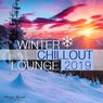 Winter Chillout Lounge 2019 - Smooth Lounge Sounds for the Cold Season