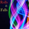 Rolls & Falls