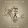 Never Enough