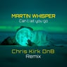 Can't Let You Go (Chris Kirk DnB Remix)