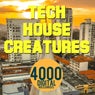 Tech House Creatures