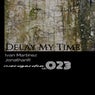 Delay My Time EP