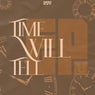 Time Will Tell