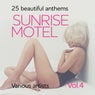 Sunrise Motel (25 Beautiful Anthems), Vol. 4