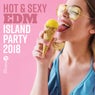 Hot & Sexy EDM Island Party 2018 (Vibes of Erotic Dancefloor)
