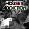 House Addiction Vol. 45