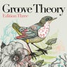 Groove Theory - Edition Three