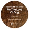 For The Love Of Dog