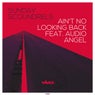 Ain't No Looking Back Feat. Audio Angel