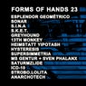FORMS OF HANDS 23