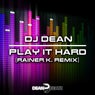 Play It Hard (Rainer K. Remix)