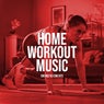 Home Workout Music: Energetic EDM Hits