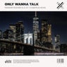 Only Wanna Talk (Jazz House Mix)