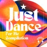 Just Dance For Me Compilation