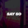 Say So
