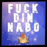 FUCK DIN NABO