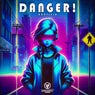DANGER!