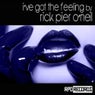 Rick Pier O'Neil - I've Got The Feeling