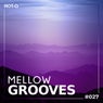 Mellow Grooves 027