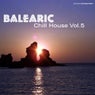 Balearic Chill House Vol.5