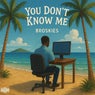 You Don't Know Me