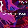 Say Yes to Techno, Vol. 10