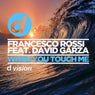 When You Touch Me (feat. David Garza) [Original Mix]