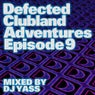 Defected Clubland Adventures Episode 9