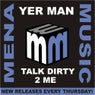 Yer Man - Talk Dirty 2 Me