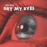 Dry My Eyes