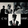 Cav'ThE DriP.