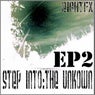 Step Into the Unknown EP 2