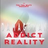 Addict | Reality