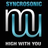 Syncrosonic High With You