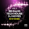 Big Bang Tech House DJ Moves, Vol. 6 (Best Of Tech House)