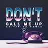 Don't Call Me Up (LA Vision Remix)