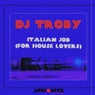 Italian Job (For House Lovers)