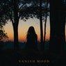 Vanish Mood