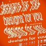 Designs For You