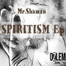 SPIRITISM EP
